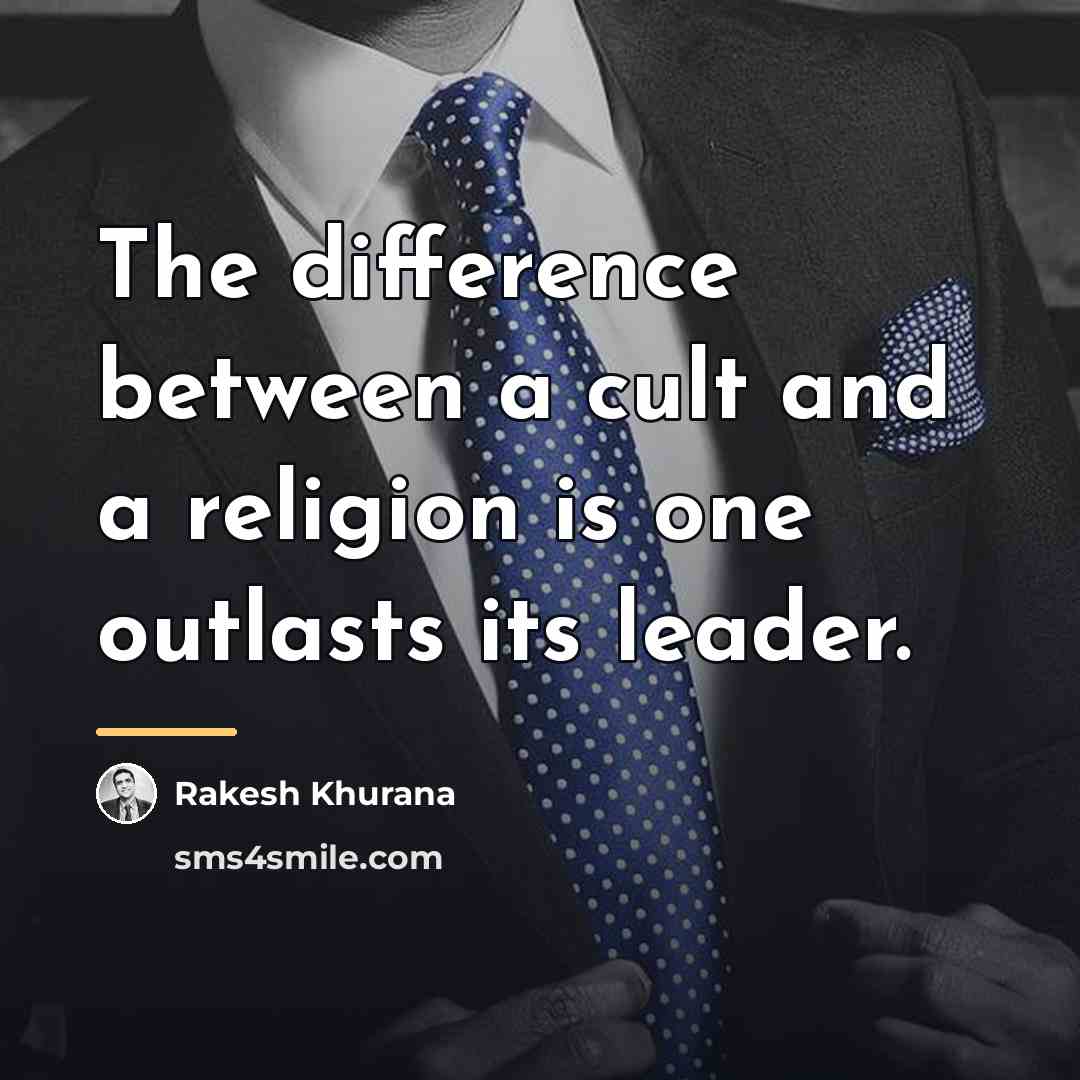 “The difference between a cult and a religion is one…” quote by Rakesh Khurana