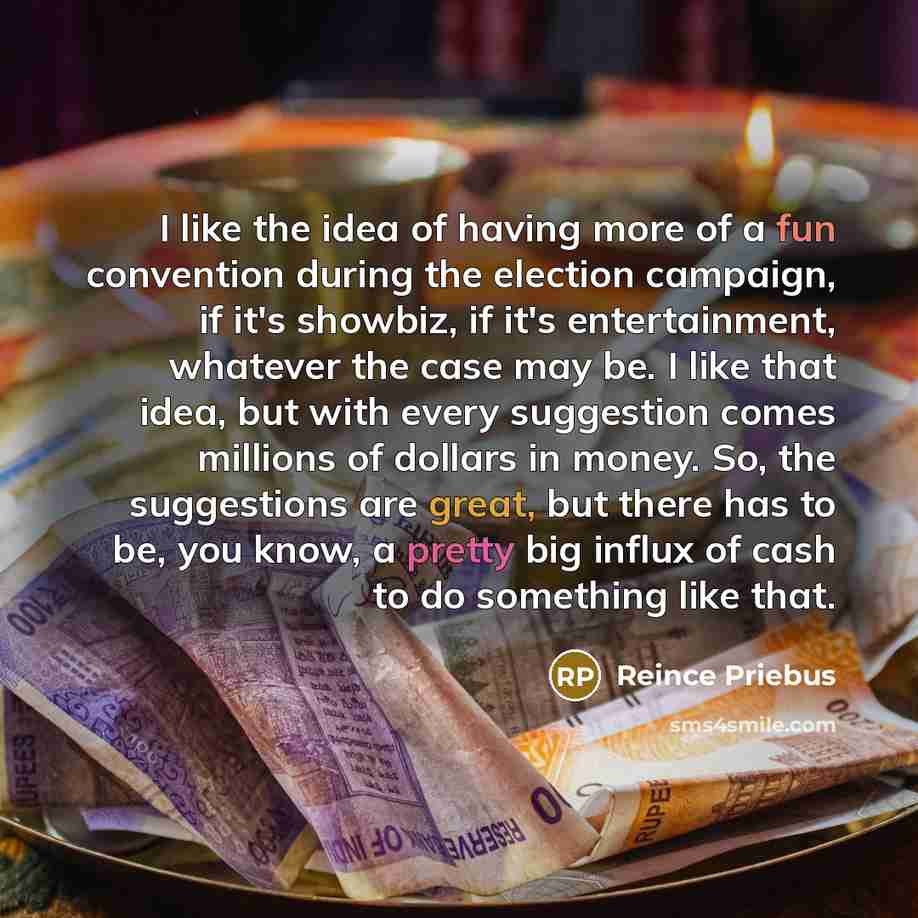 “I like the idea of having more of a fun…” quote by Reince Priebus