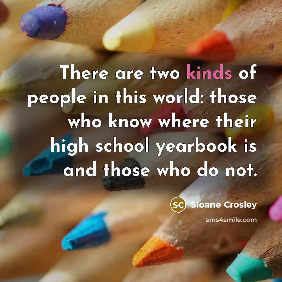 “There are two kinds of people in this world: those…” quote by Sloane Crosley
