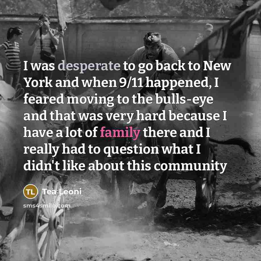 “I was desperate to go back to New York and…” quote by Tea Leoni