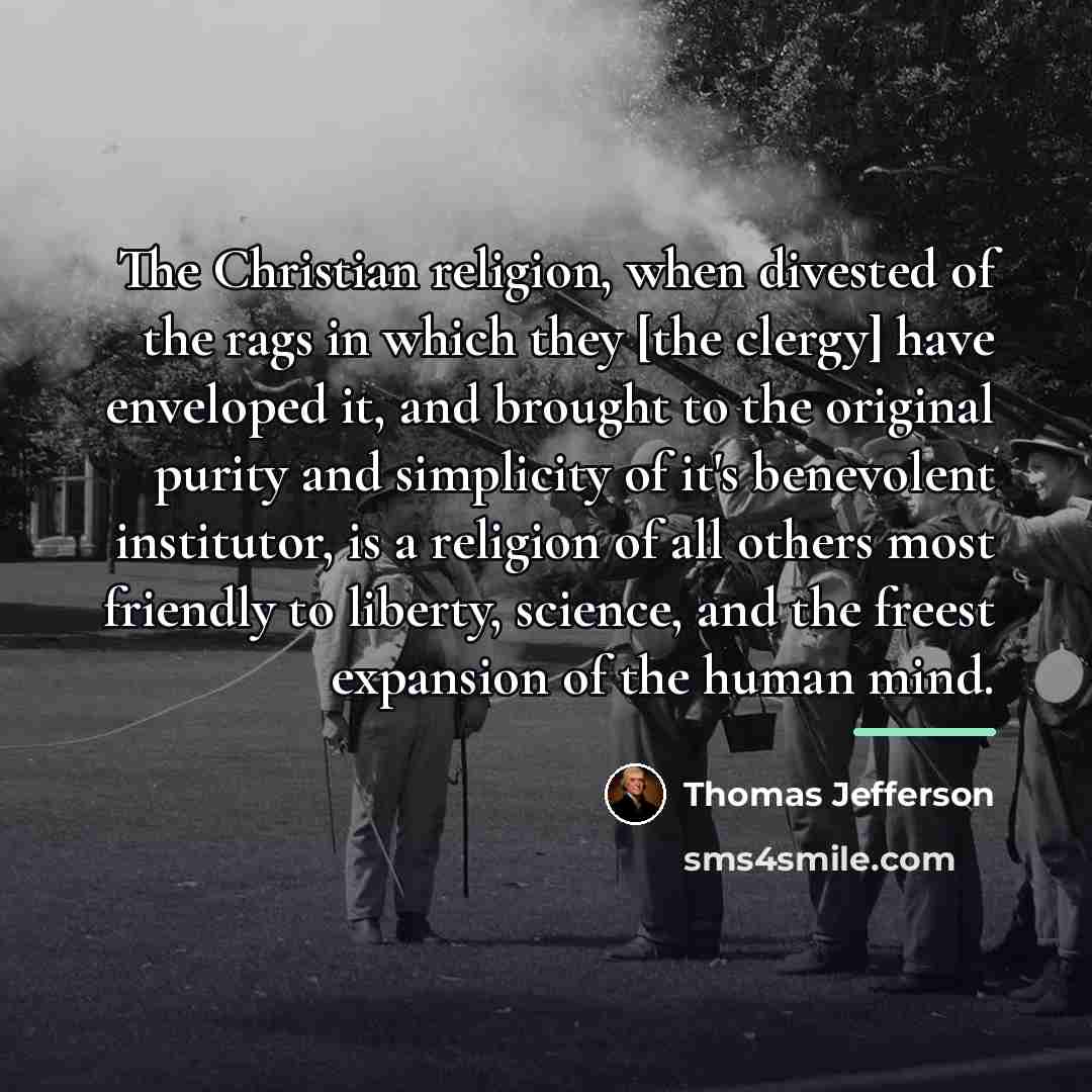 “The Christian religion, when divested of the rags in which…” quote by Thomas Jefferson