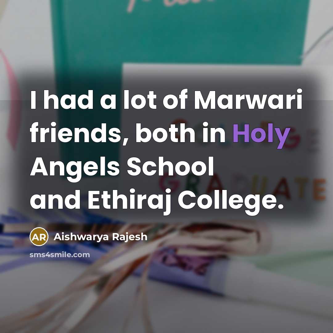 “I had a lot of Marwari friends, both in Holy…” quote by Aishwarya Rajesh