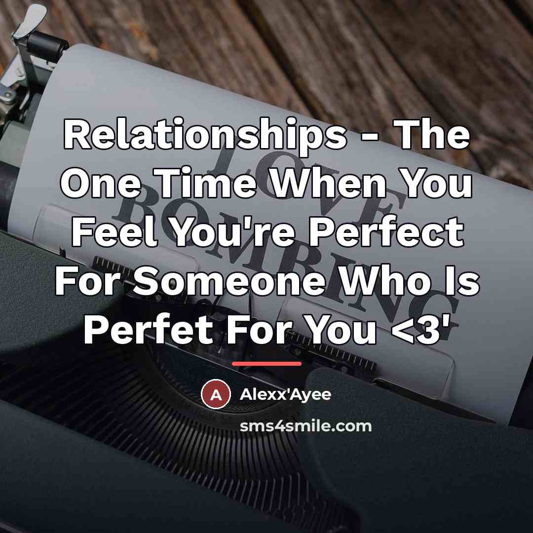 “Relationships - The One Time When You Feel You're Perfect…” quote by Alexx'Ayee