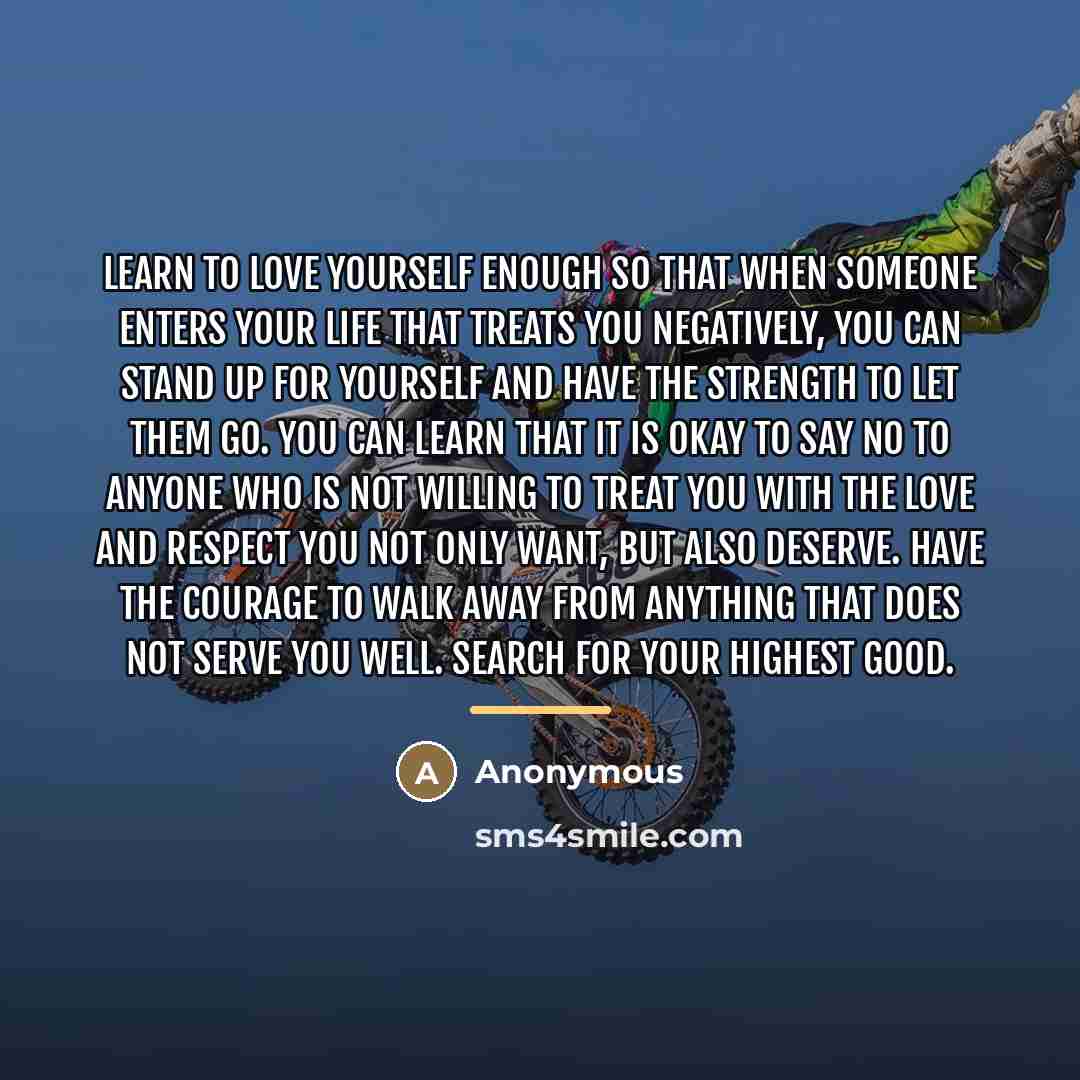 “Learn to love yourself enough so that when someone enters…” quote by Anonymous