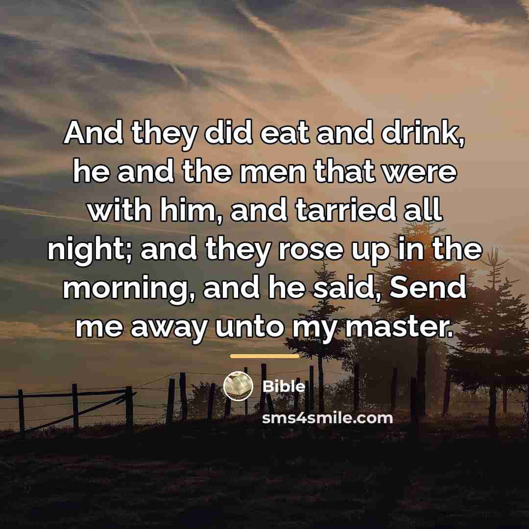 “And they did eat and drink, he and the men…” quote by Bible