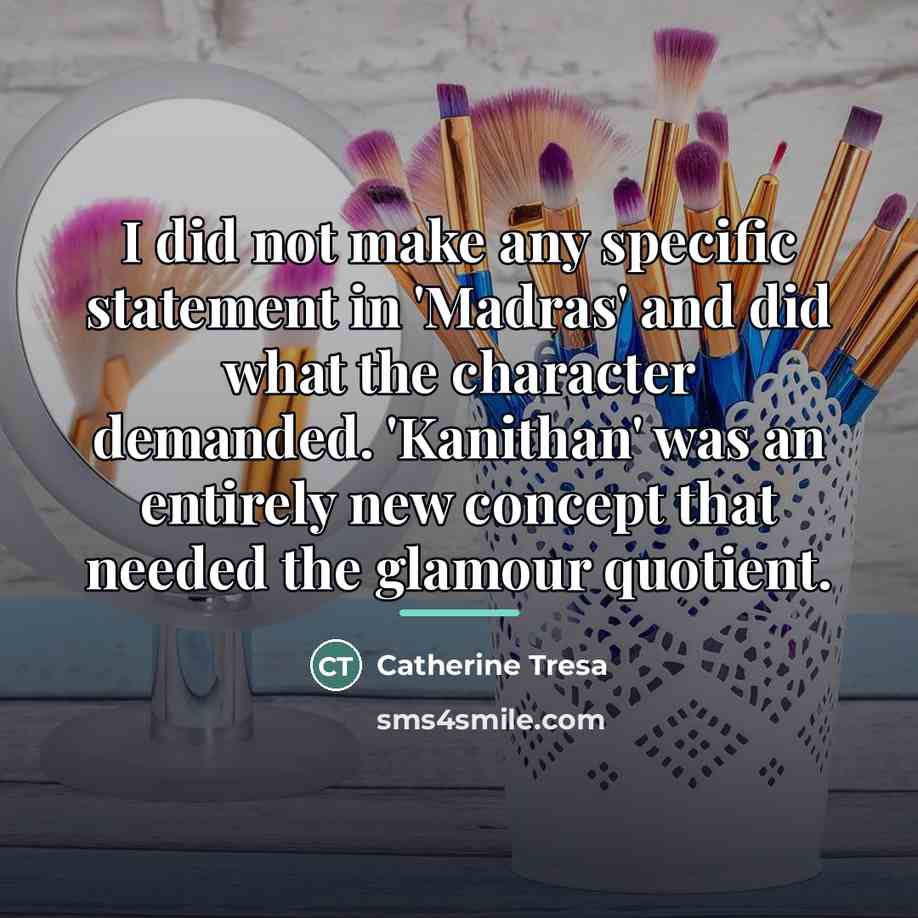 “I did not make any specific statement in 'Madras' and…” quote by Catherine Tresa
