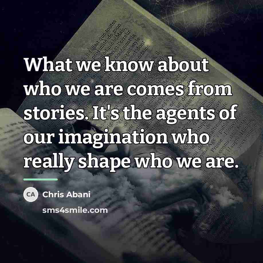 “What we know about who we are comes from stories.…” quote by Chris Abani