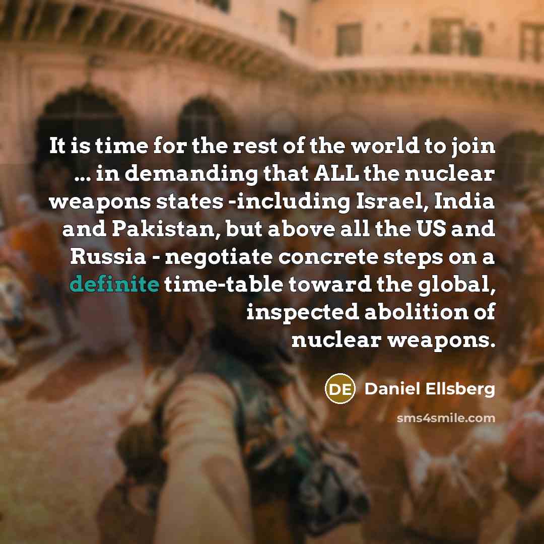 “It is time for the rest of the world to…” quote by Daniel Ellsberg