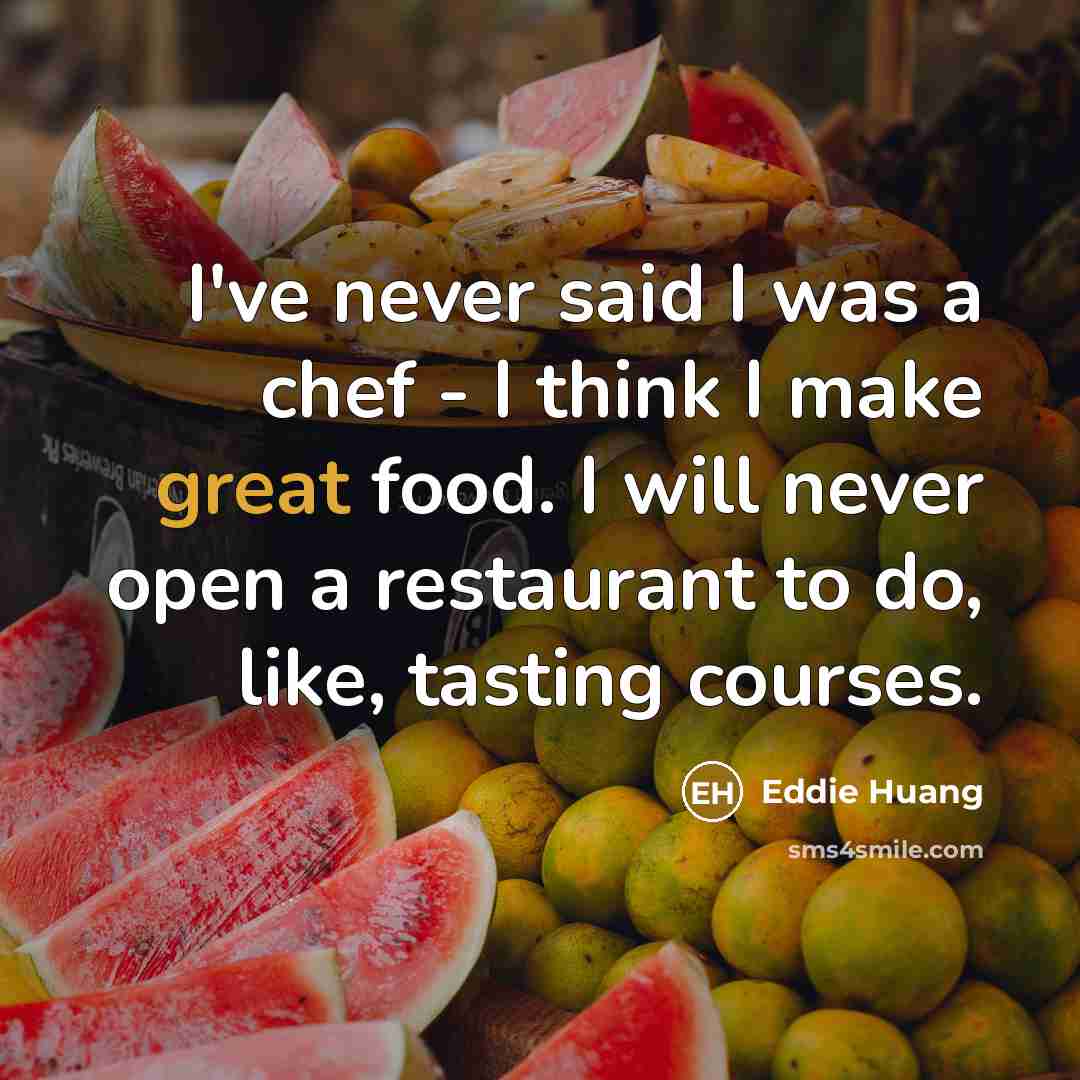“I've never said I was a chef - I think…” quote by Eddie Huang