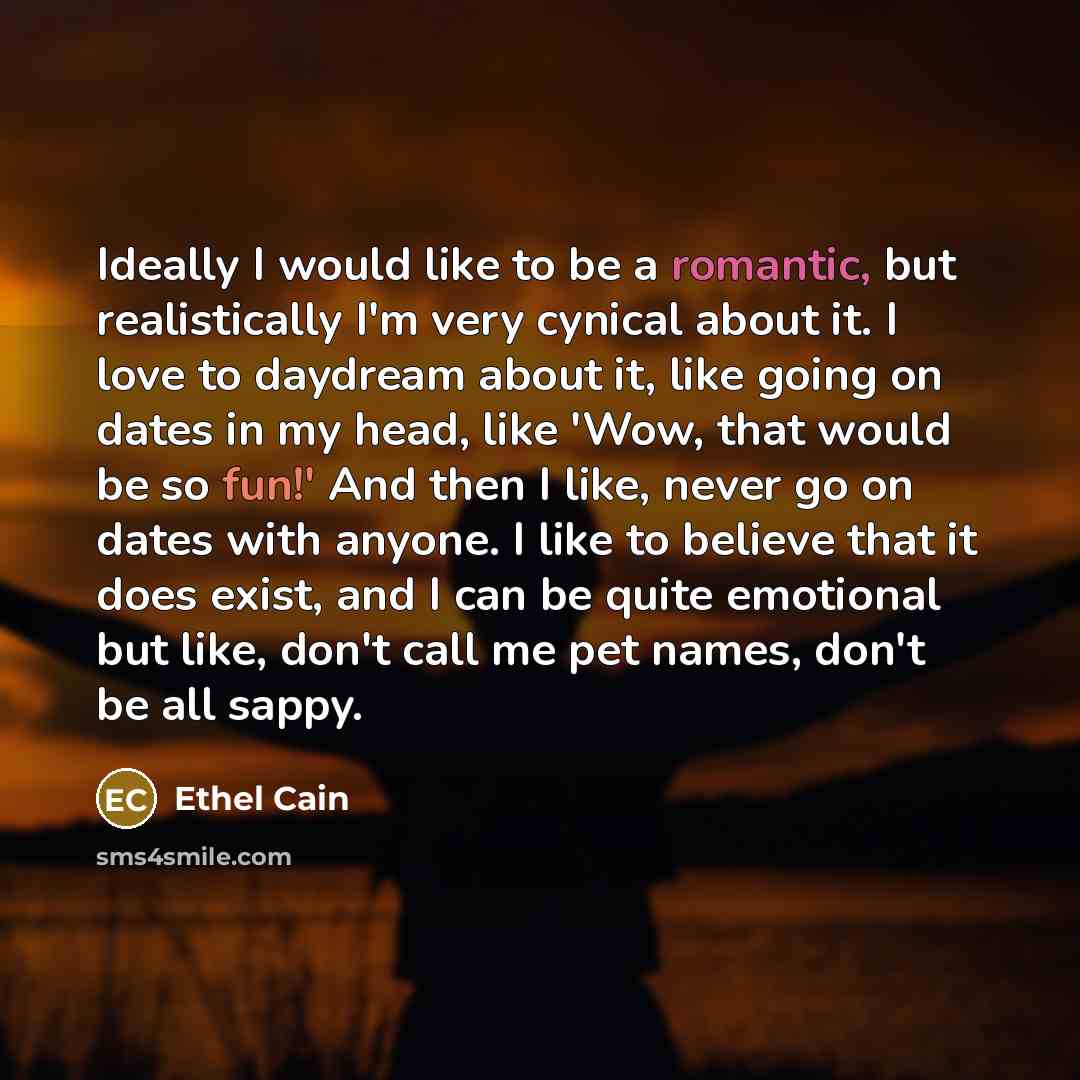 “Ideally I would like to be a romantic, but realistically…” quote by Ethel Cain