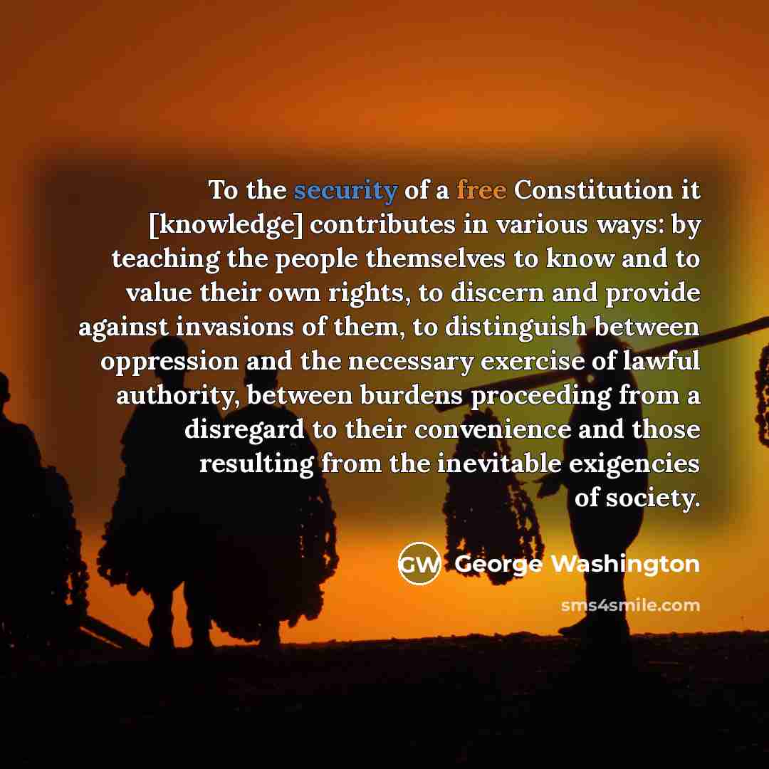 “To the security of a free Constitution it [knowledge] contributes…” quote by George Washington