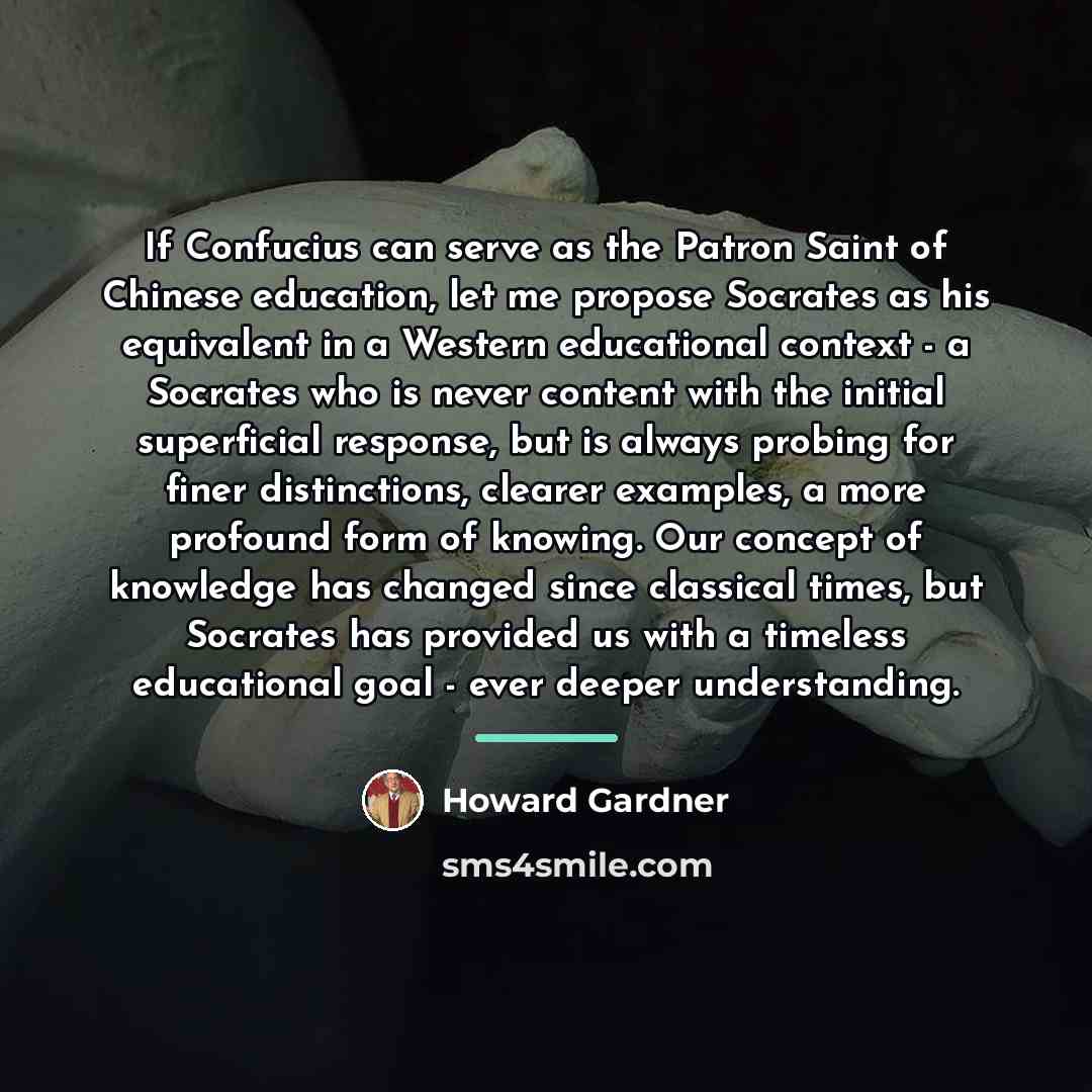 “If Confucius can serve as the Patron Saint of Chinese…” quote by Howard Gardner