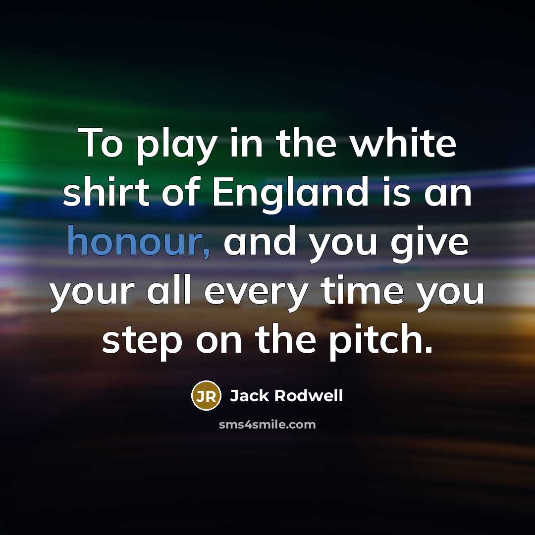 “To play in the white shirt of England is an…” quote by Jack Rodwell