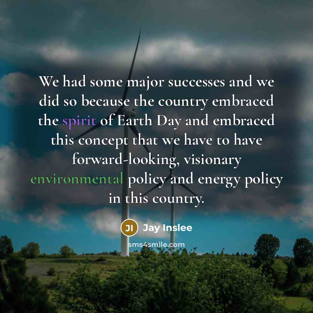 “We had some major successes and we did so because…” quote by Jay Inslee