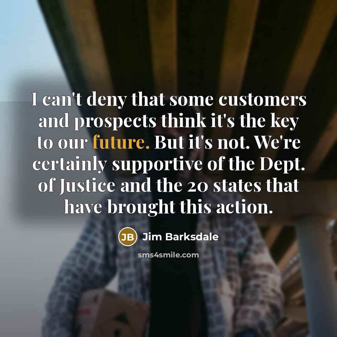 “I can't deny that some customers and prospects think it's…” quote by Jim Barksdale