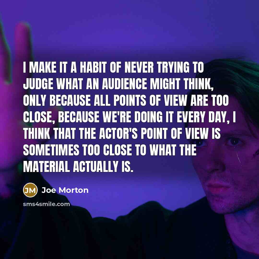 “I make it a habit of never trying to judge…” quote by Joe Morton