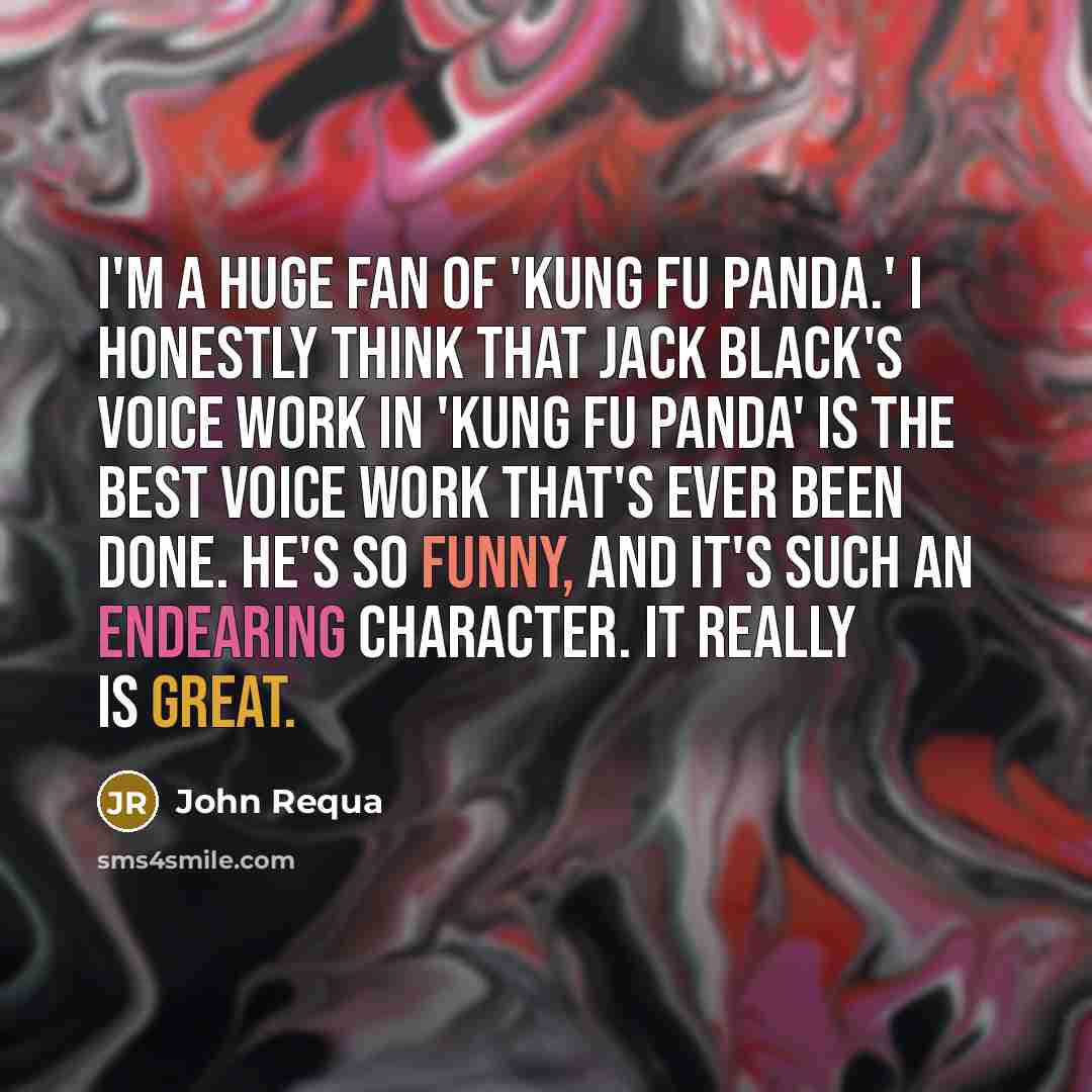 “I'm a huge fan of 'Kung Fu Panda.' I honestly…” quote by John Requa