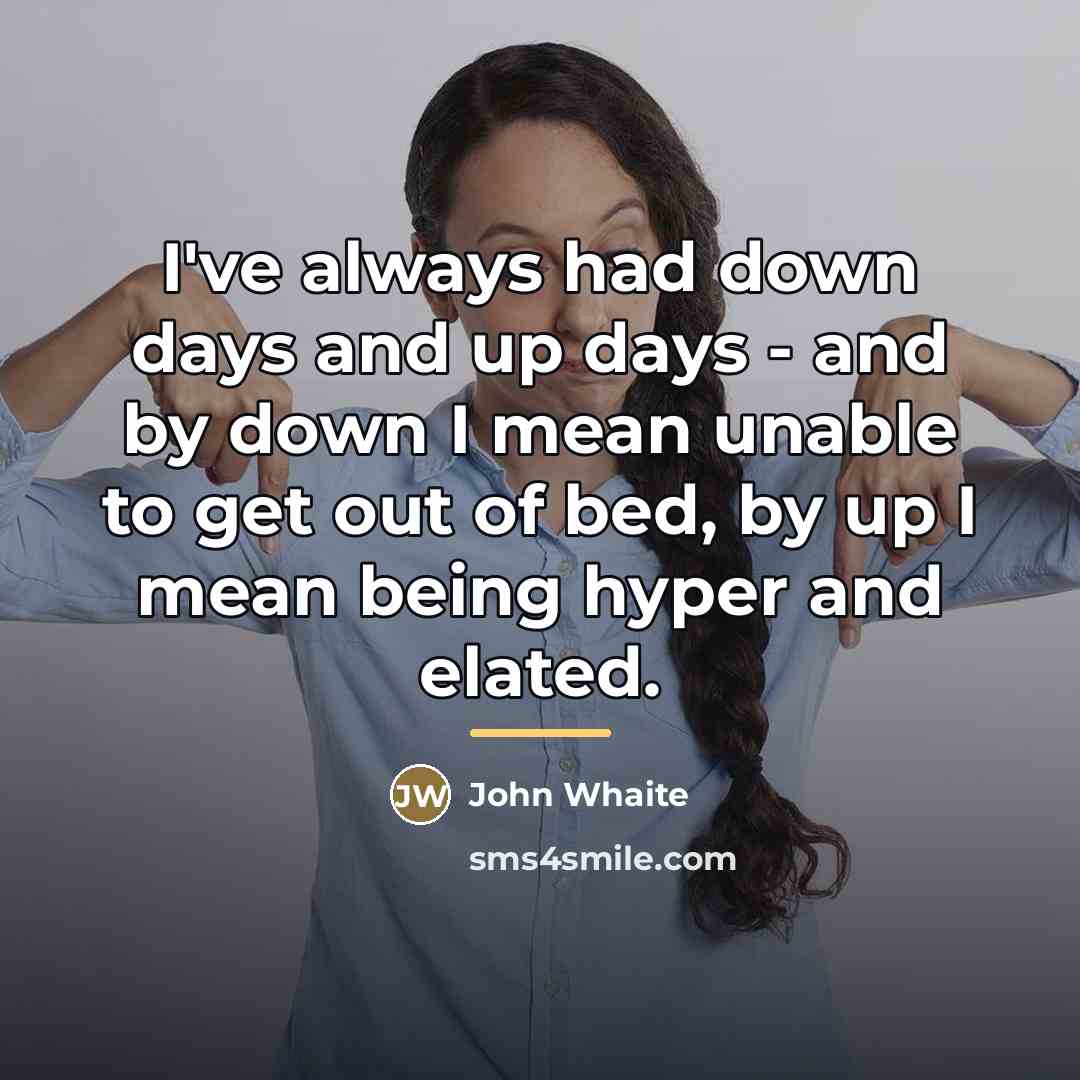 “I've always had down days and up days - and…” quote by John Whaite
