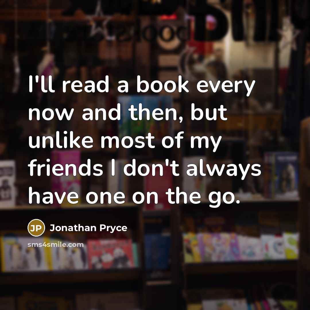 “I'll read a book every now and then, but unlike…” quote by Jonathan Pryce