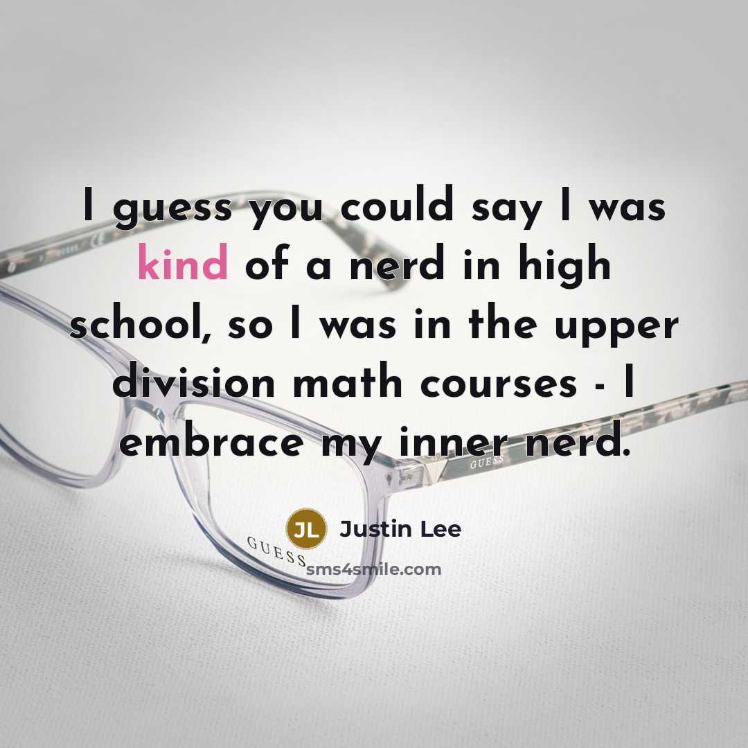 “I guess you could say I was kind of a…” quote by Justin Lee