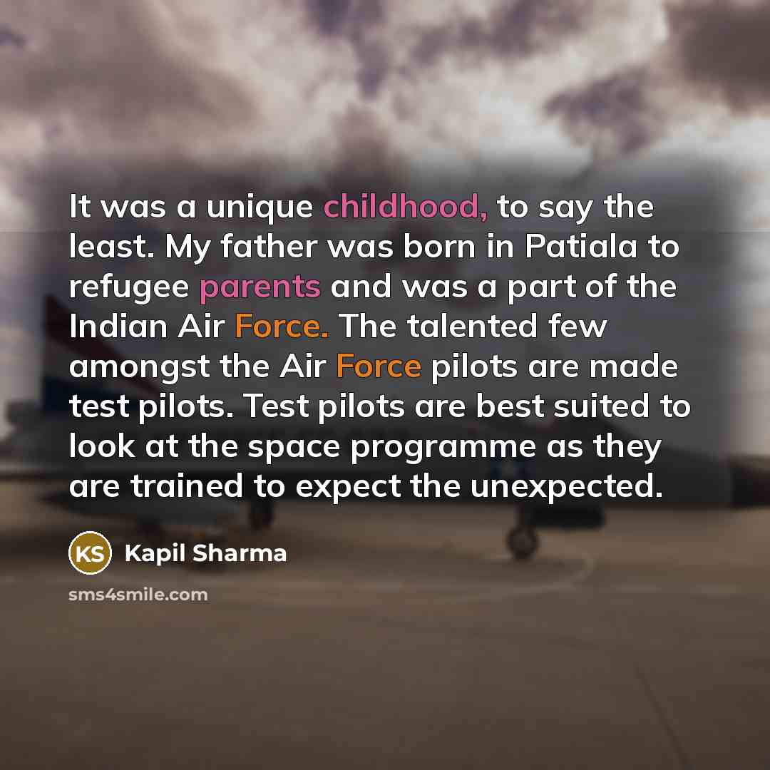 “It was a unique childhood, to say the least. My…” quote by Kapil Sharma