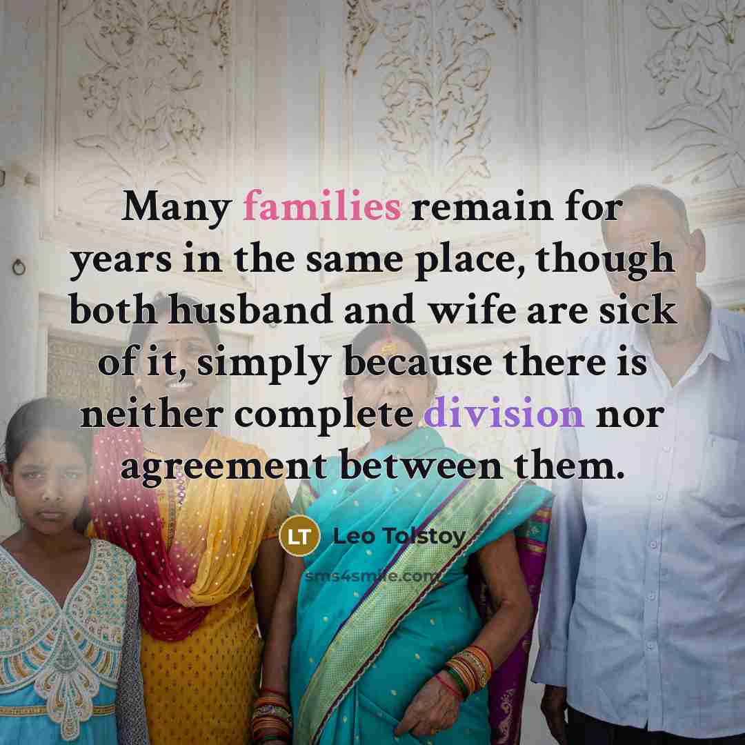 “Many families remain for years in the same place, though…” quote by Leo Tolstoy