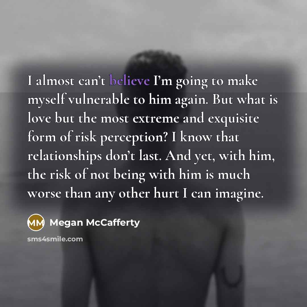 “I almost can’t believe I’m going to make myself vulnerable…” quote by Megan McCafferty