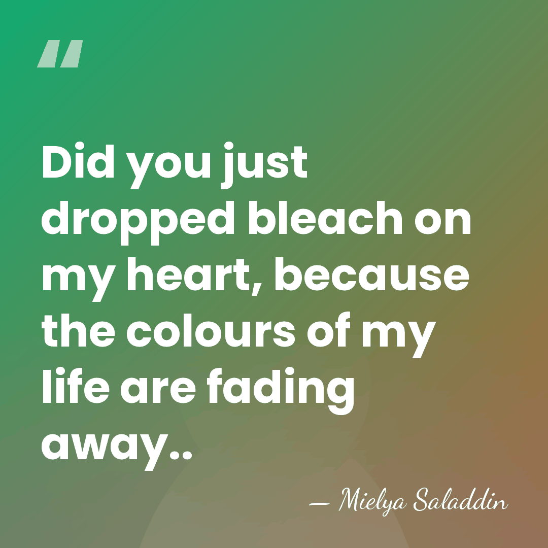 Did you just dropped bleach on my heart, because the colours of&hellip; - Mielya Saladdin