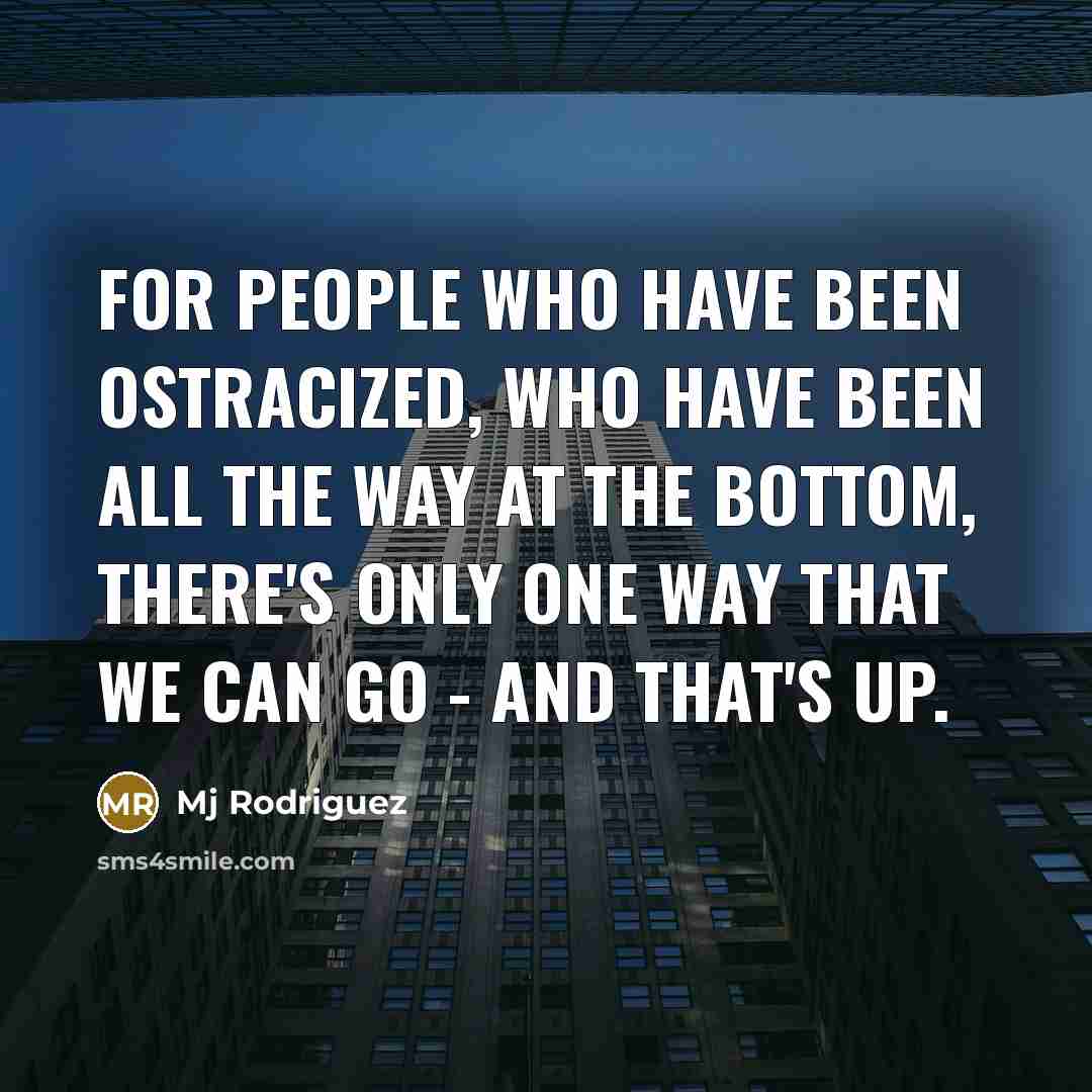 “For people who have been ostracized, who have been all…” quote by Mj Rodriguez