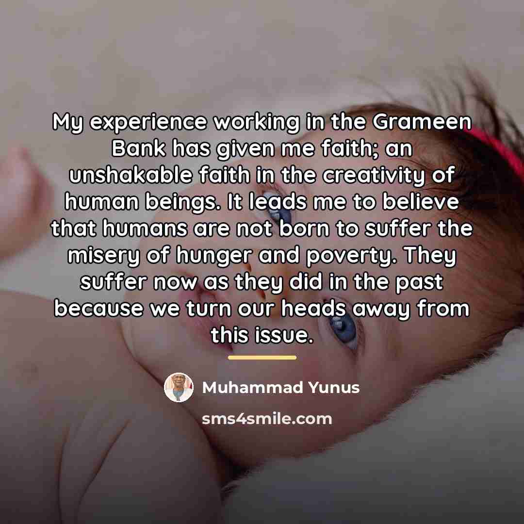 “My experience working in the Grameen Bank has given me…” quote by Muhammad Yunus