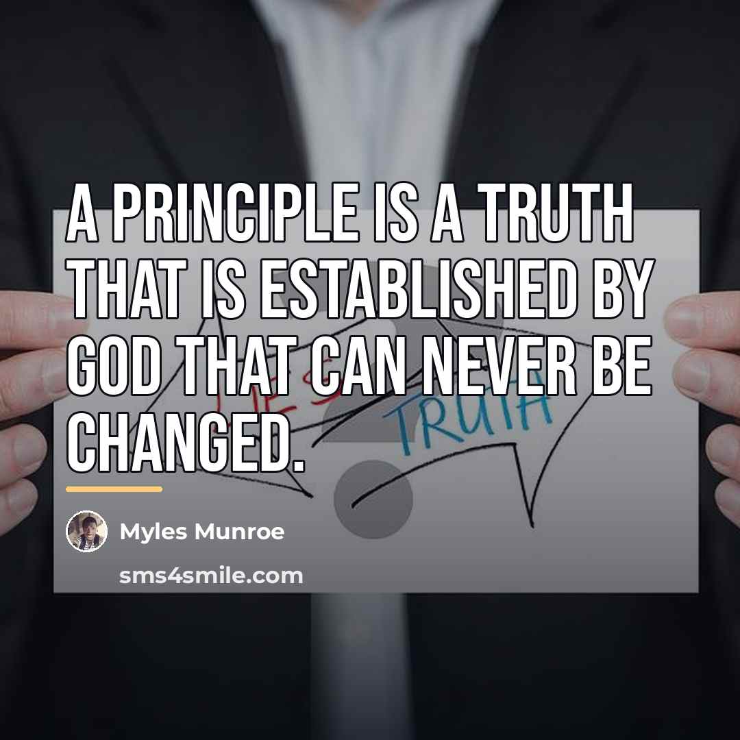 “A principle is a truth that is established by God…” quote by Myles Munroe