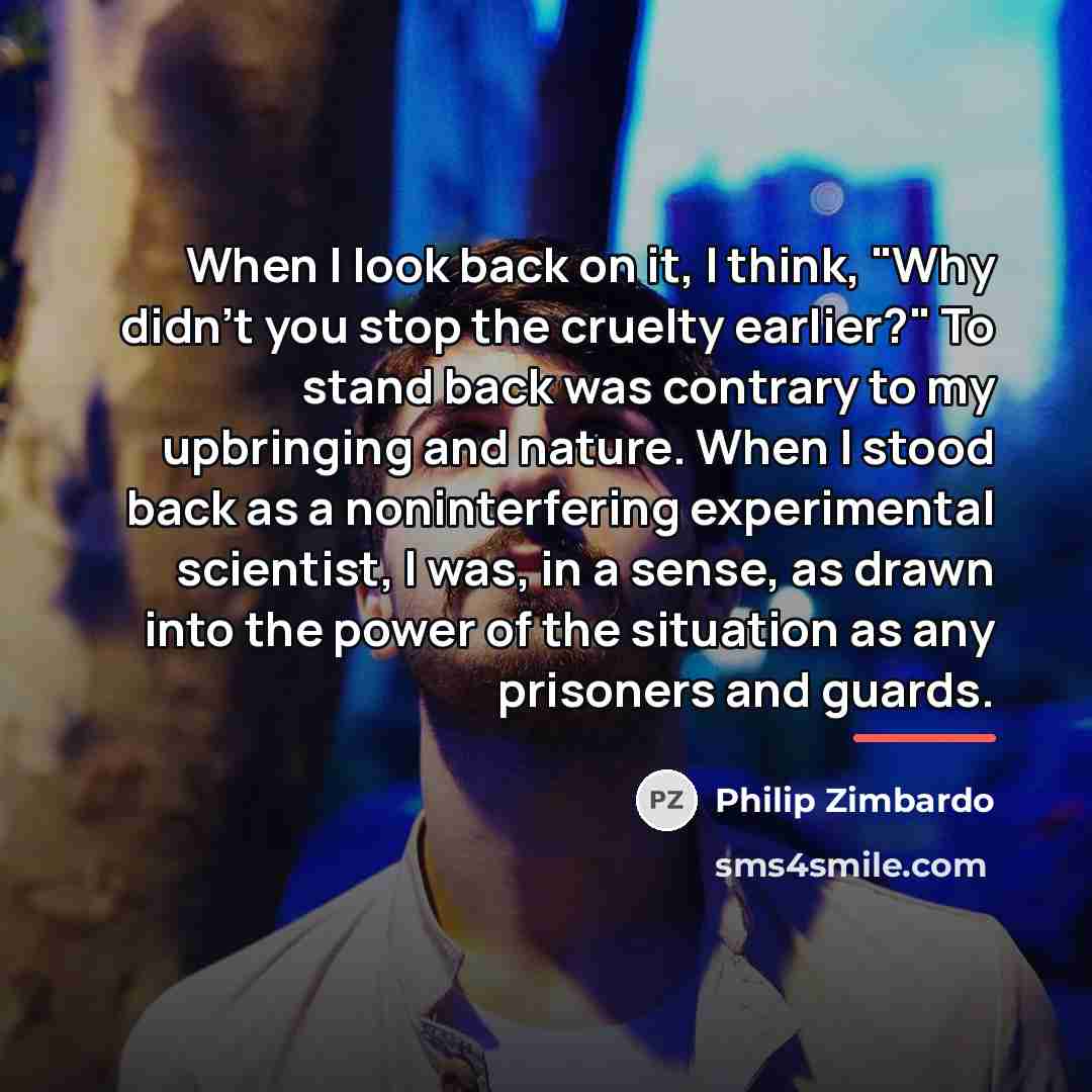 “When I look back on it, I think, "Why didn't…” quote by Philip Zimbardo