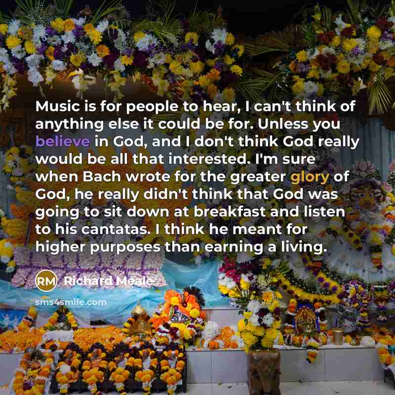 “Music is for people to hear, I can't think of…” quote by Richard Meale