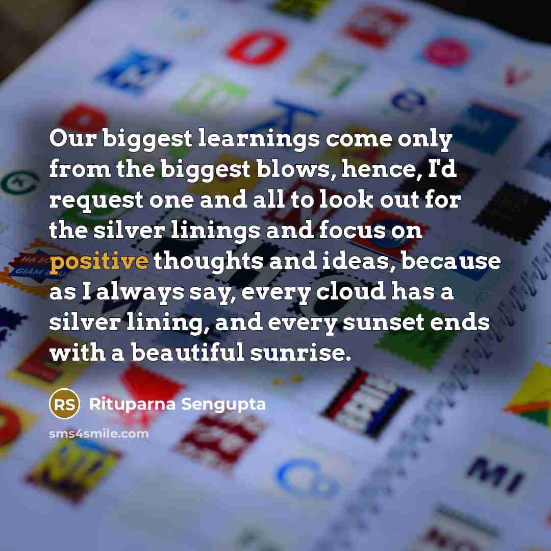“Our biggest learnings come only from the biggest blows, hence,…” quote by Rituparna Sengupta