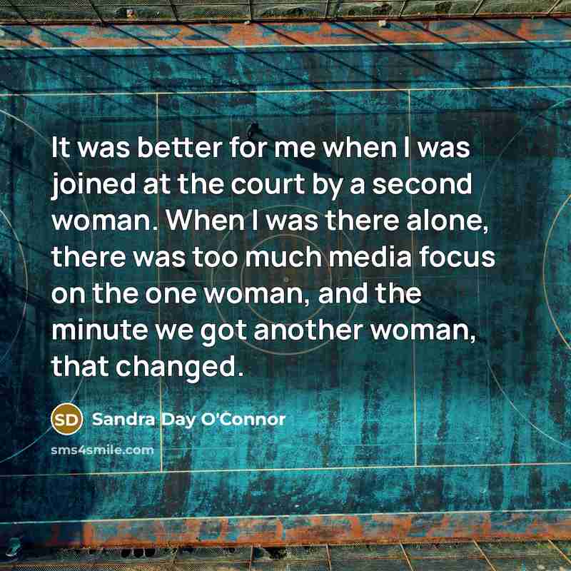 “It was better for me when I was joined at…” quote by Sandra Day O'Connor