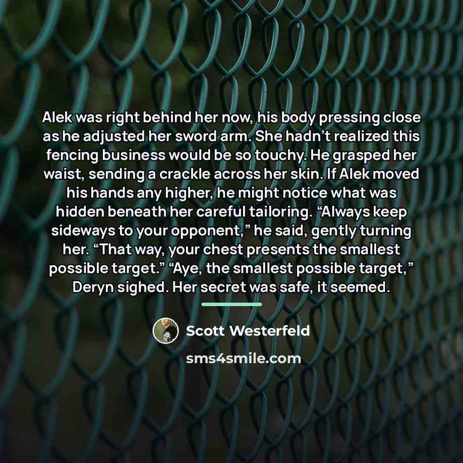 “Alek was right behind her now, his body pressing close…” quote by Scott Westerfeld