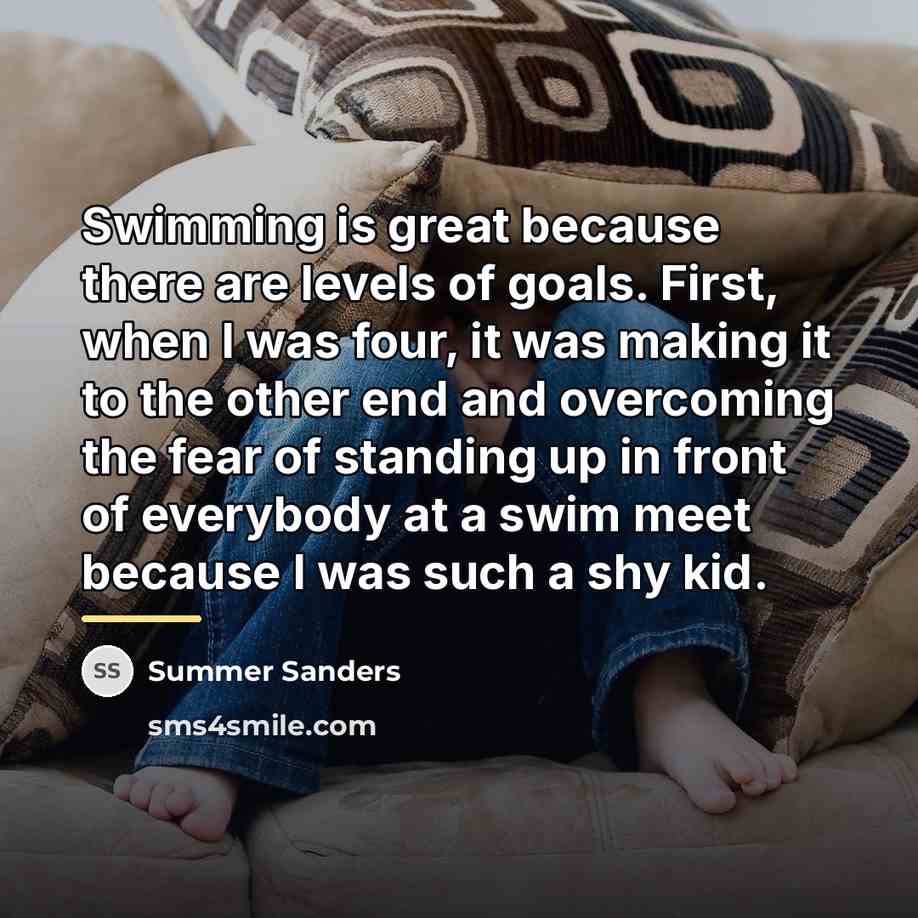 “Swimming is great because there are levels of goals. First,…” quote by Summer Sanders