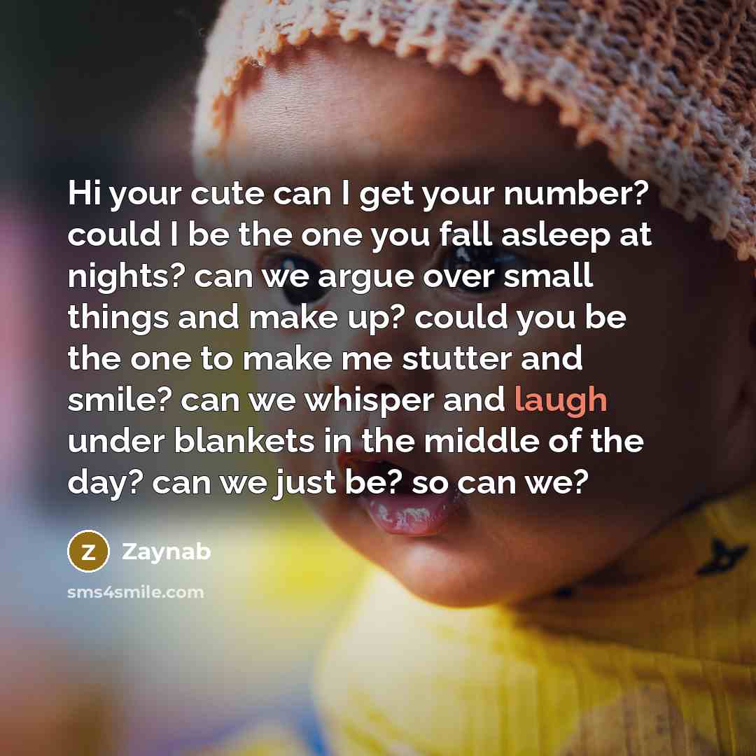 “Hi your cute can I get your number? could I…” quote by Zaynab