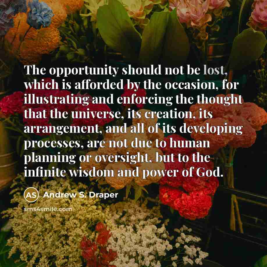 “The opportunity should not be lost, which is afforded by…” quote by Andrew S. Draper