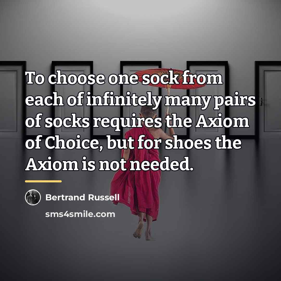 “To choose one sock from each of infinitely many pairs…” quote by Bertrand Russell
