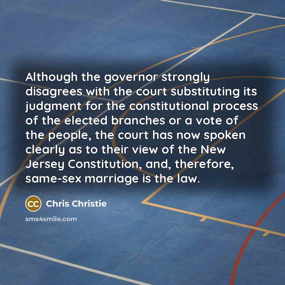 “Although the governor strongly disagrees with the court substituting its…” quote by Chris Christie