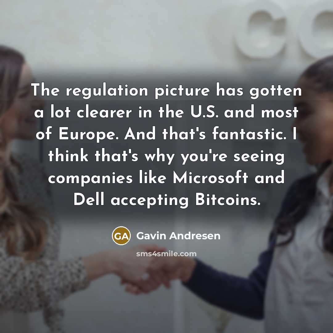 “The regulation picture has gotten a lot clearer in the…” quote by Gavin Andresen