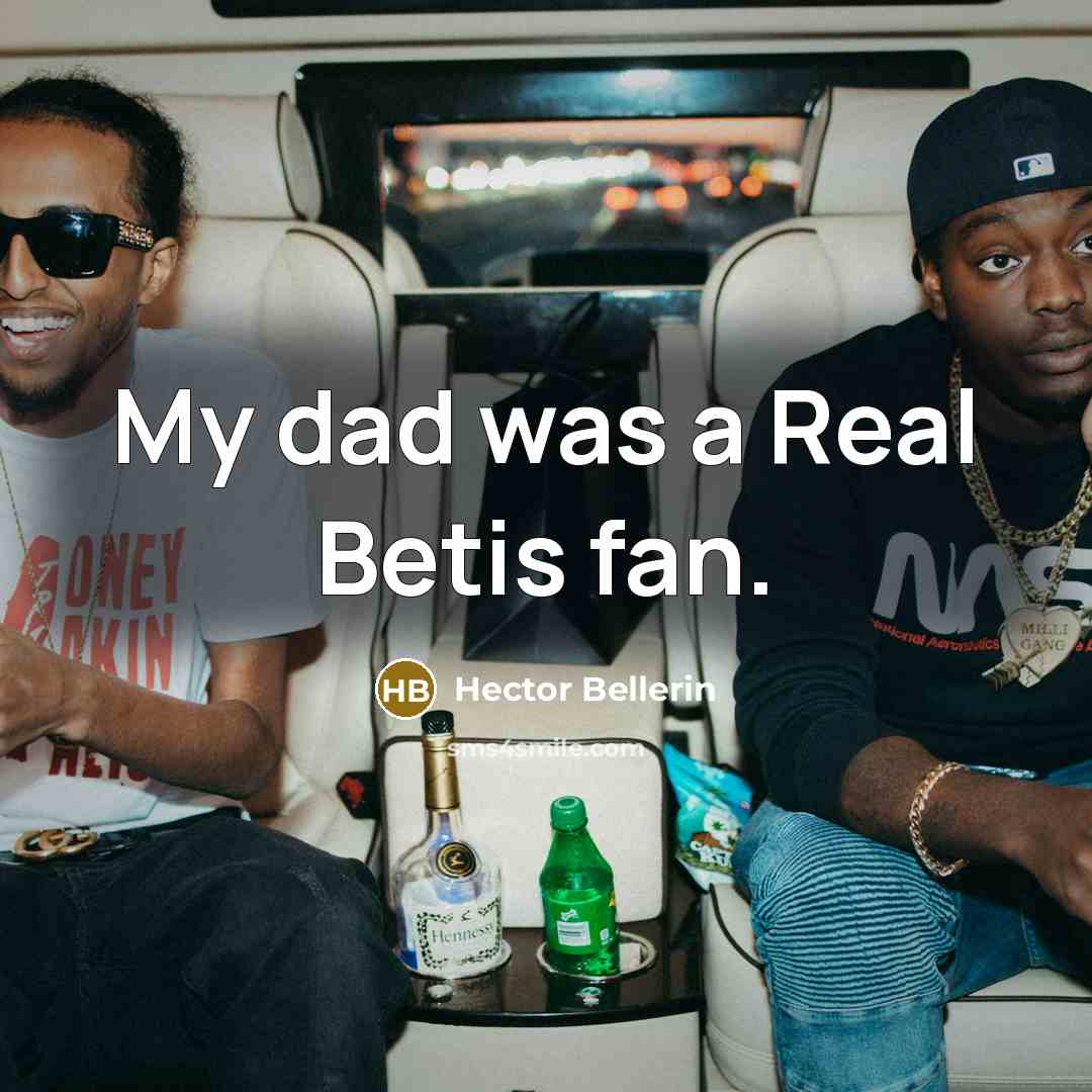 “My dad was a Real Betis fan.…” quote by Hector Bellerin