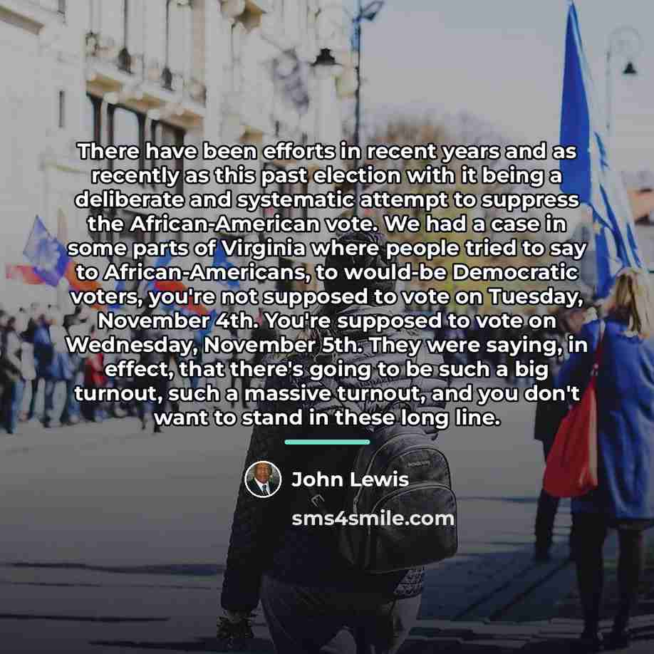 “There have been efforts in recent years and as recently…” quote by John Lewis