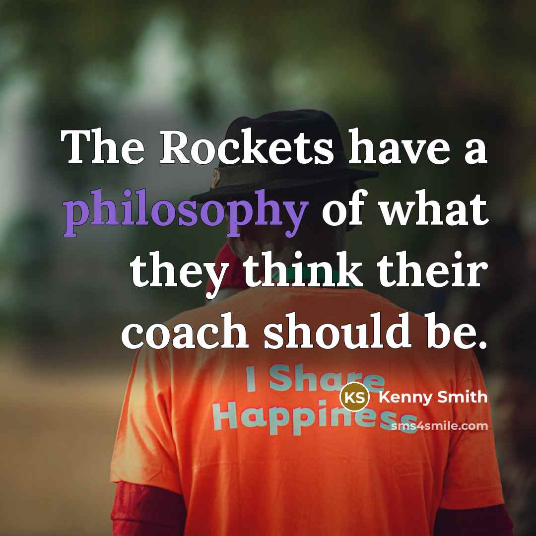 “The Rockets have a philosophy of what they think their…” quote by Kenny Smith