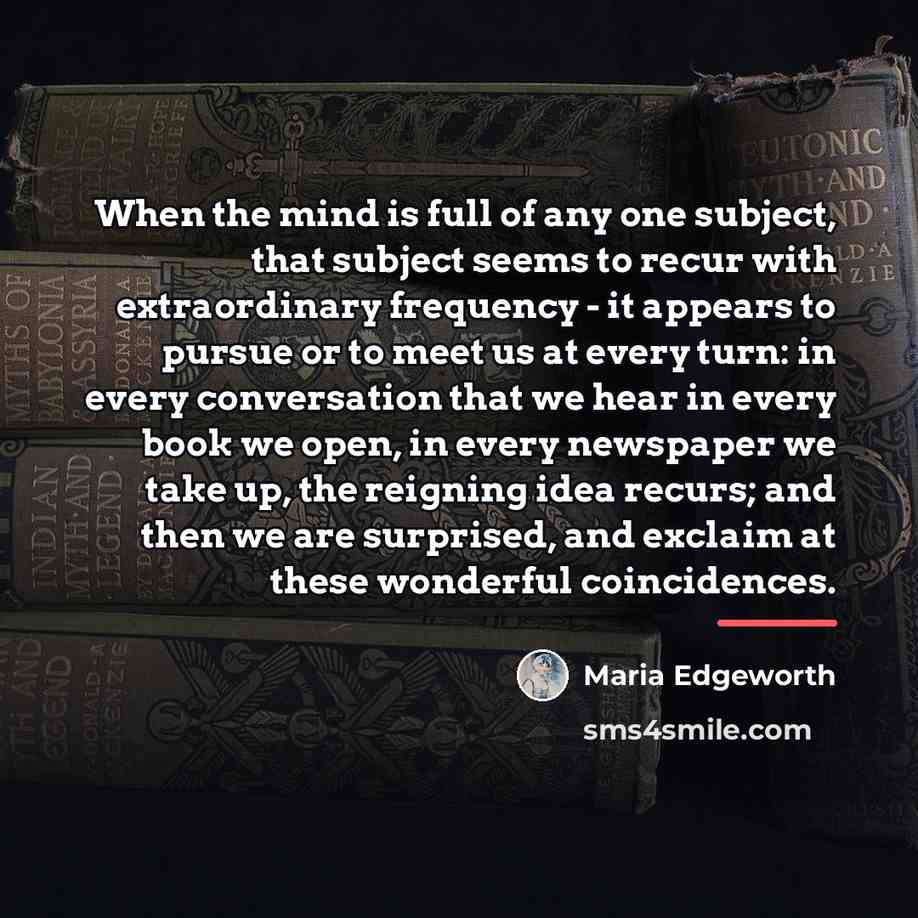 “When the mind is full of any one subject, that…” quote by Maria Edgeworth