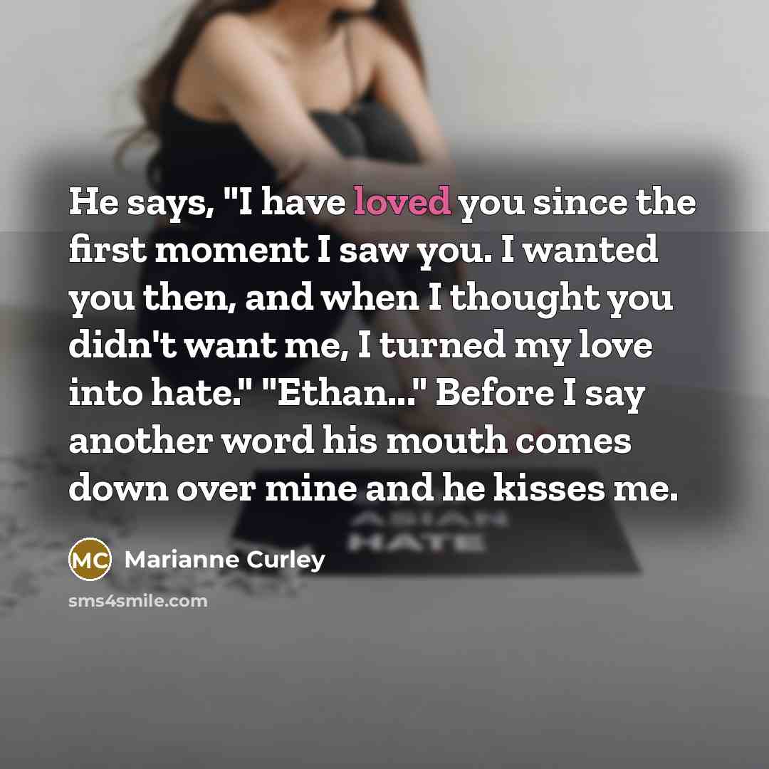 “He says, "I have loved you since the first moment…” quote by Marianne Curley