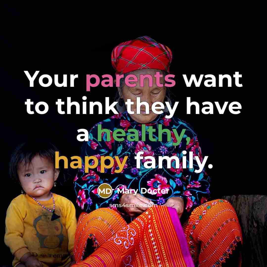 “Your parents want to think they have a healthy, happy…” quote by Mary Docter