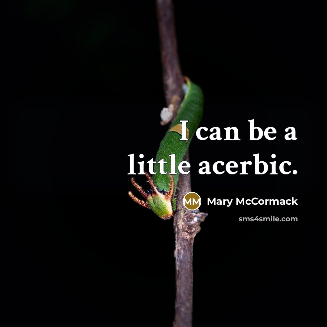 “I can be a little acerbic.…” quote by Mary McCormack