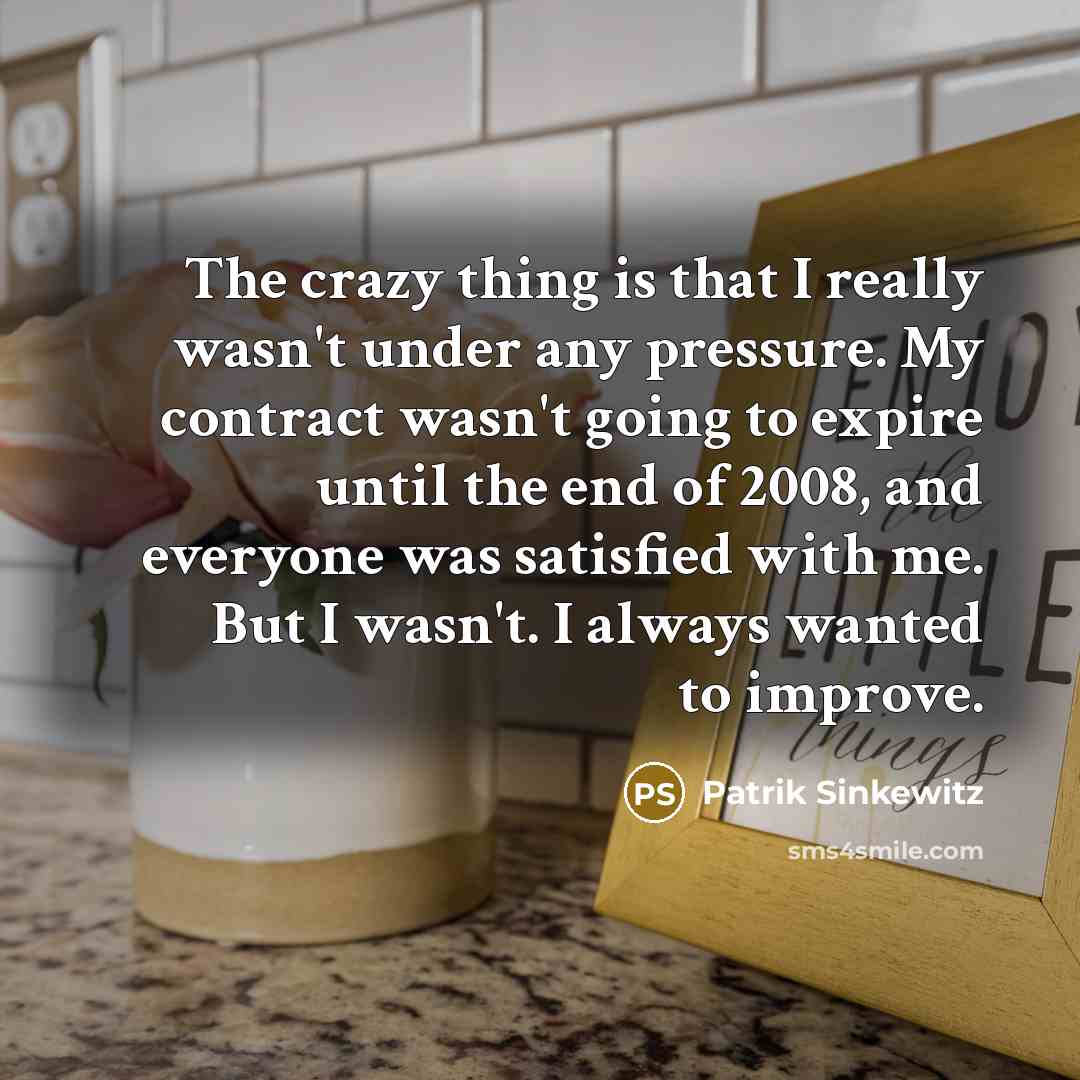 “The crazy thing is that I really wasn't under any…” quote by Patrik Sinkewitz